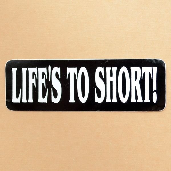 画像1: メッセージステッカー Life's too short (1)